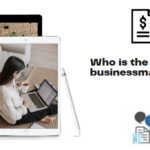 Who is the first businessman?